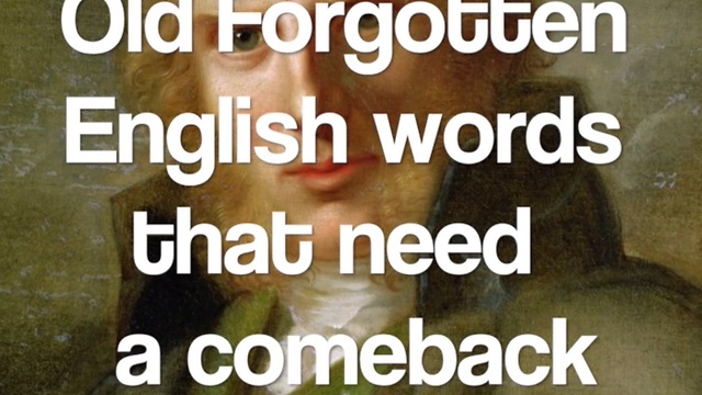 Old forgotten English words that need a comeback