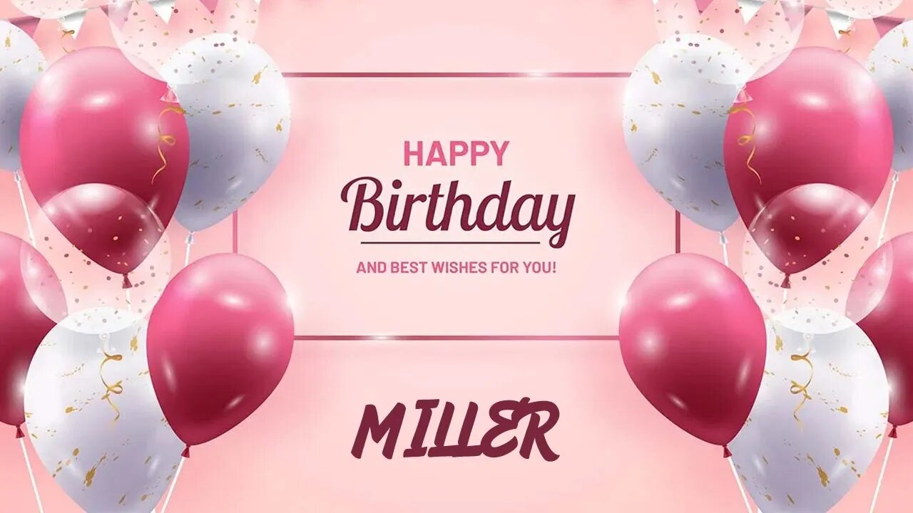 Happy Birthday to Miller - Birthday Wish From Birthday Bash