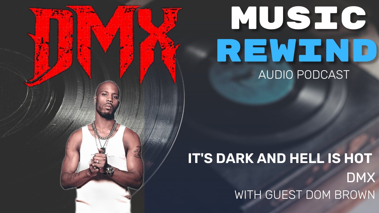 DMX: It s Dark and Hell is Hot with Dom Brown