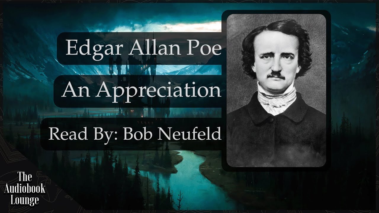 Edgar Allan Poe: An Appreciation, The Works of Edgar Allan Poe, Raven Edition