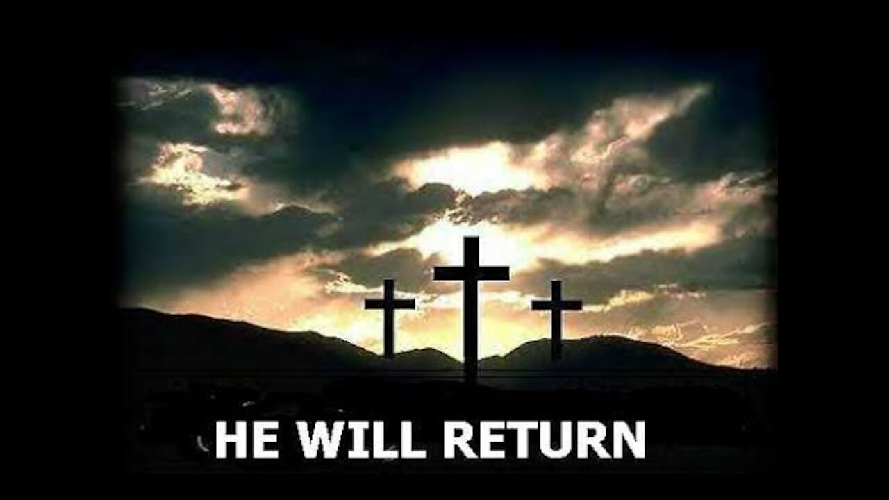 Be Prepared, Christ Will Return