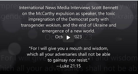 2023-10-04 Scott Bennett interviewed. McCarthy expulsion. End of Ukraine, emergence of a new world.