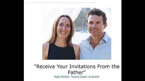 Katie Barker/ "Receive Your Invitations From the Father"