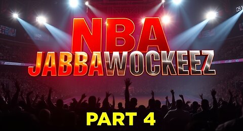 NBA 2K23 JABBAWOCKEEZ Part 4