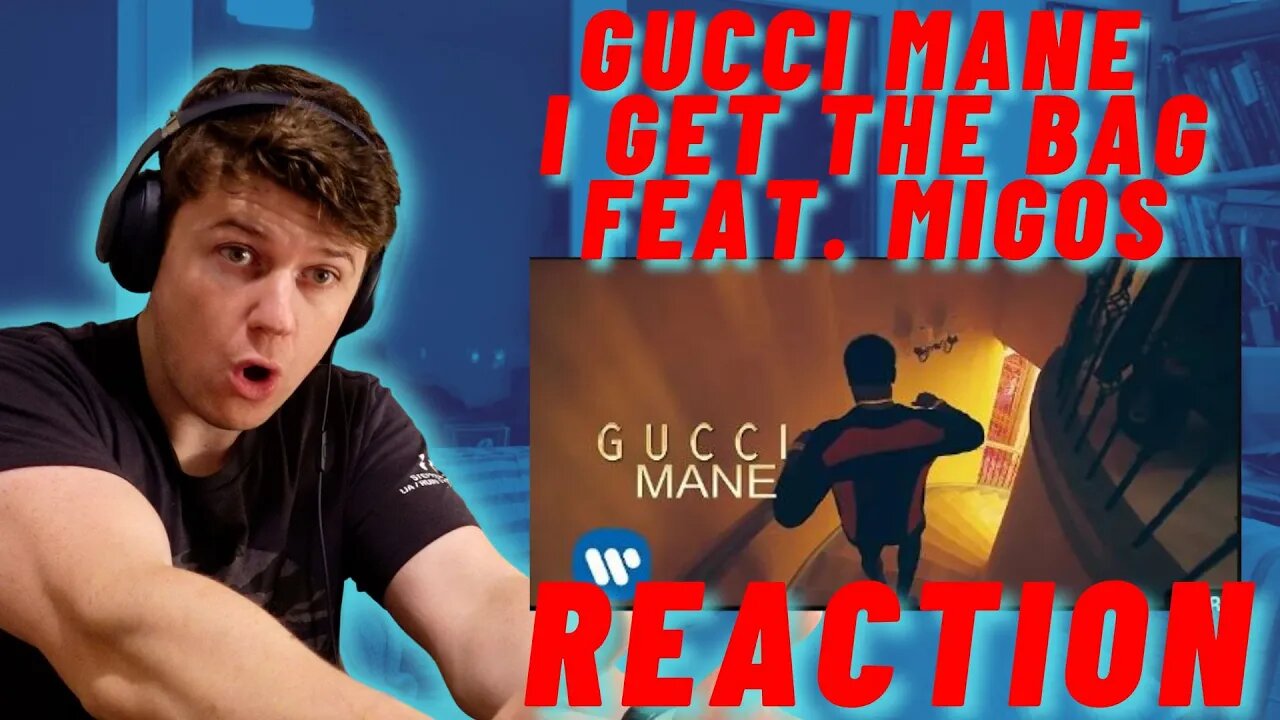 Gucci Mane - I Get The Bag feat. Migos ((IRISH REACTION!!))