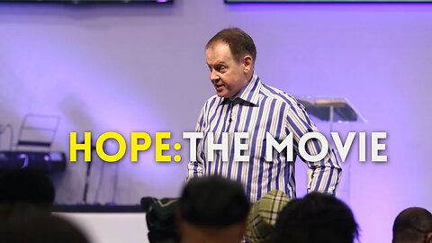 Hope: The Movie | Pastor Paul Naughton