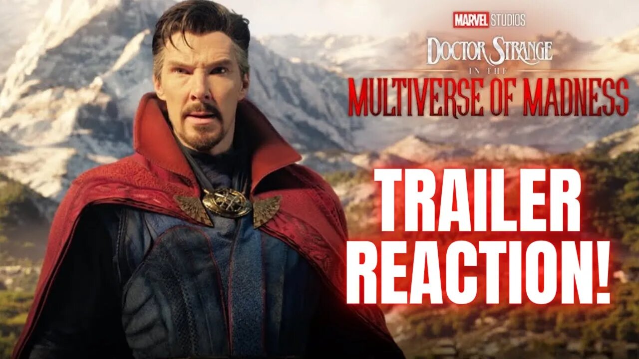 Doctor Strange Multiverse Of Madness Trailer Reaction | Is That Who I Think It Is?!?