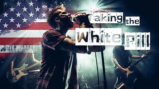 Taking the White Pill by America Ascending | Punk-Pop Anthem