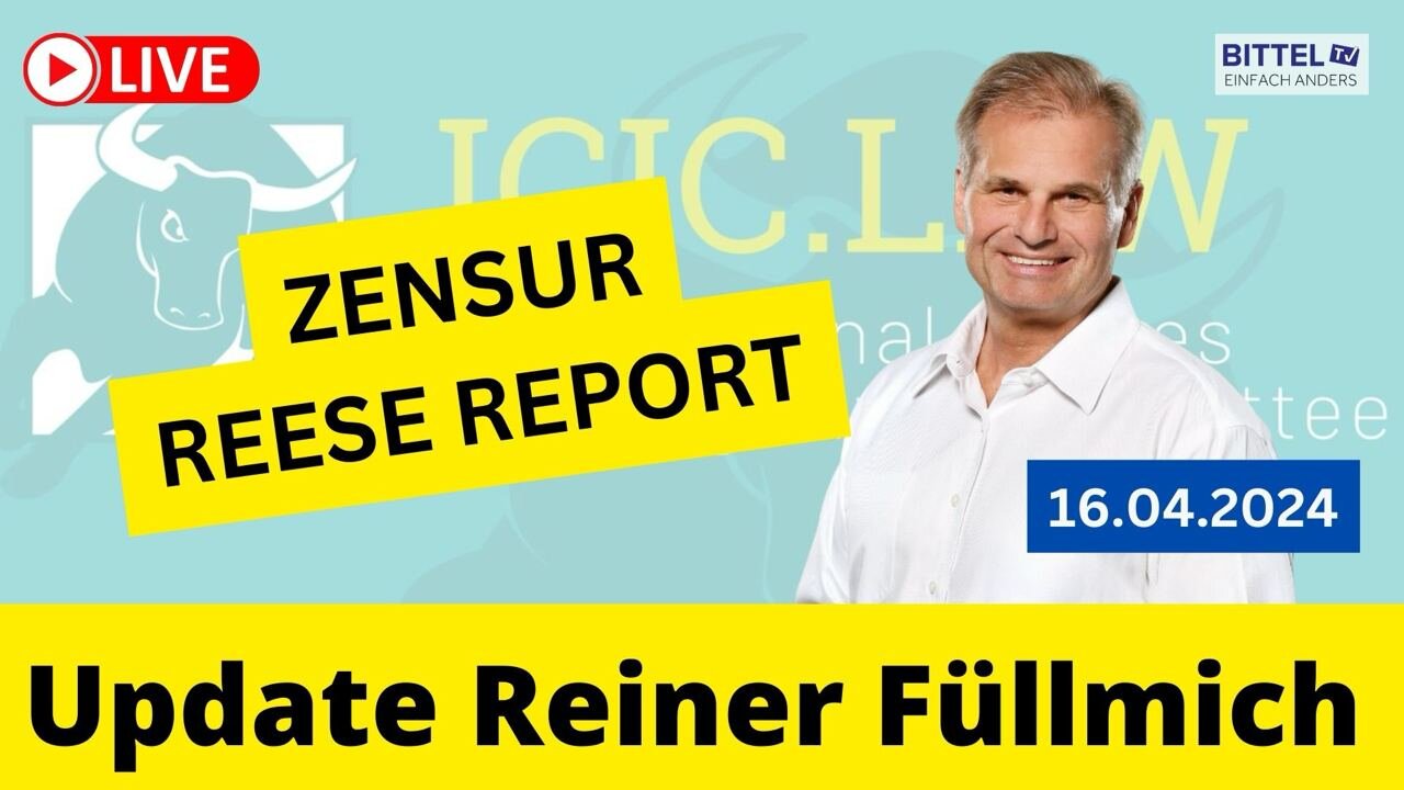 Reiner Fuellmich - Update - Reese Report Zensur - 16.04.2024