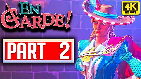 EN GARDE ! Walkthrough PART 2 : Preposterous Portraits FULL GAME Gameplay No Commentary [4K 60FPS]