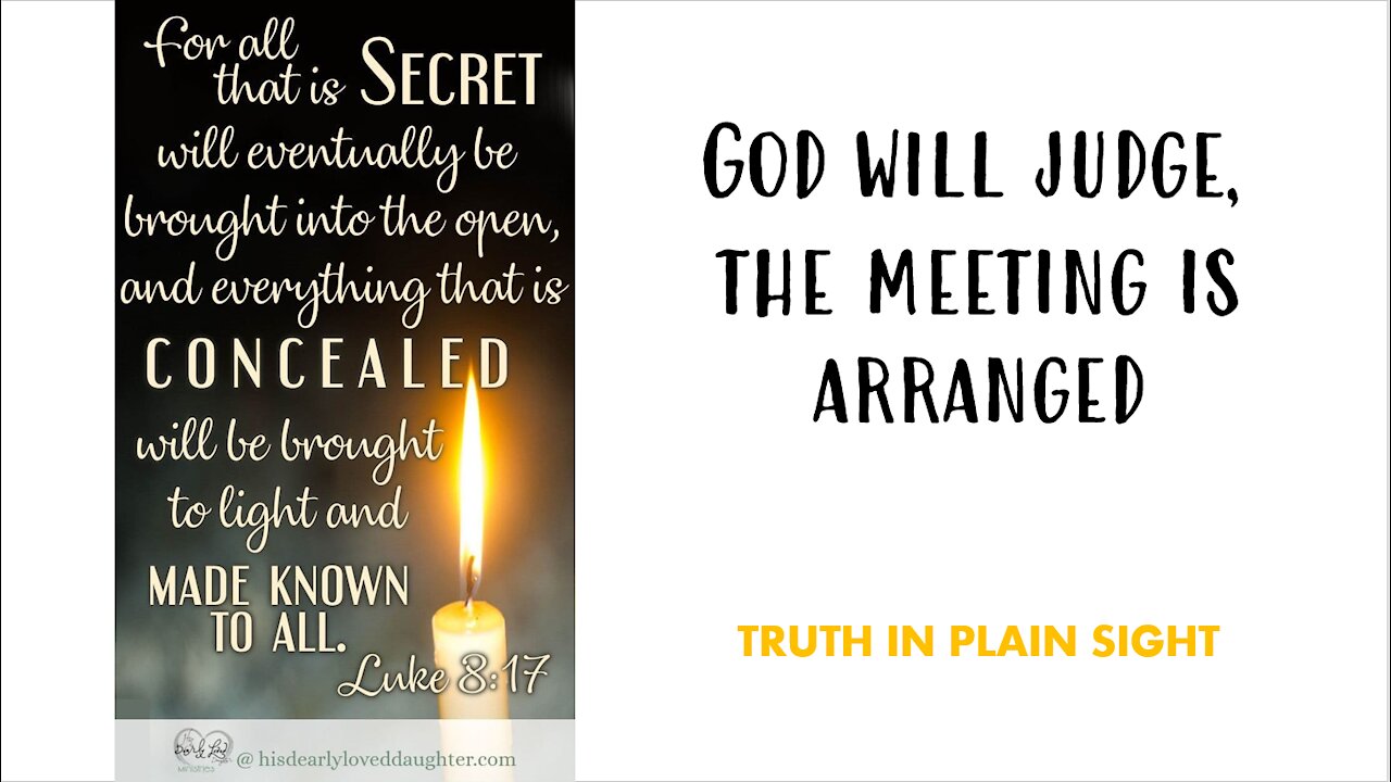 God Will Judge, the Meeting Is Arranged - Truth in Plain Sight