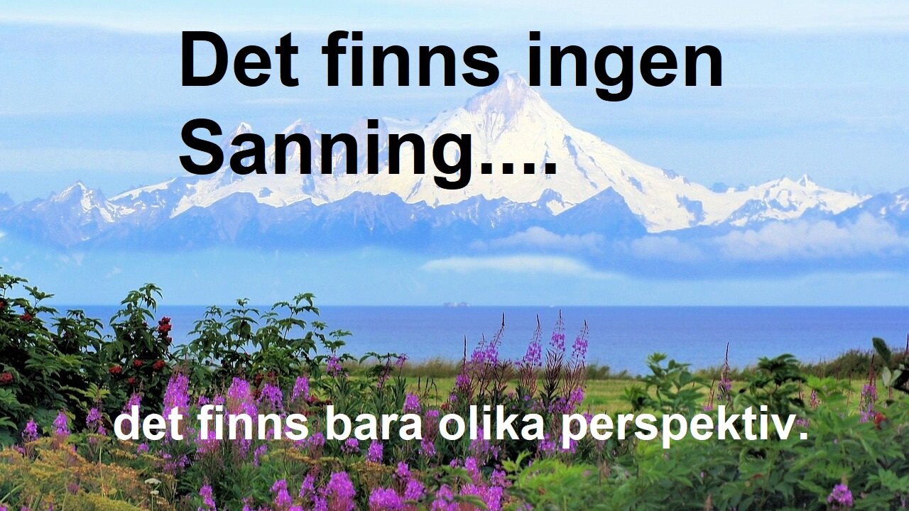 Är din sanning bättre än någon annans?