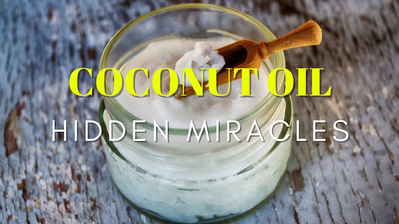 Coconut Oil Hidden Miracles