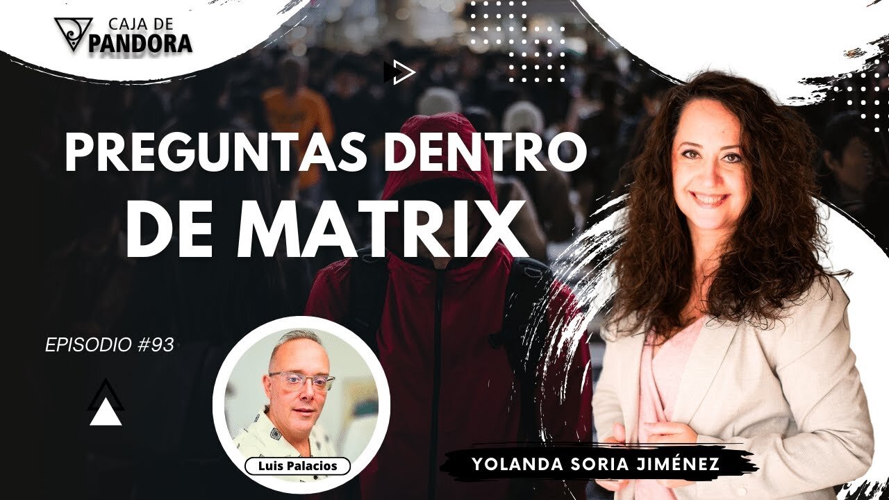 PREGUNTAS DENTRO DE MATRIX #93 con Yolanda Soria