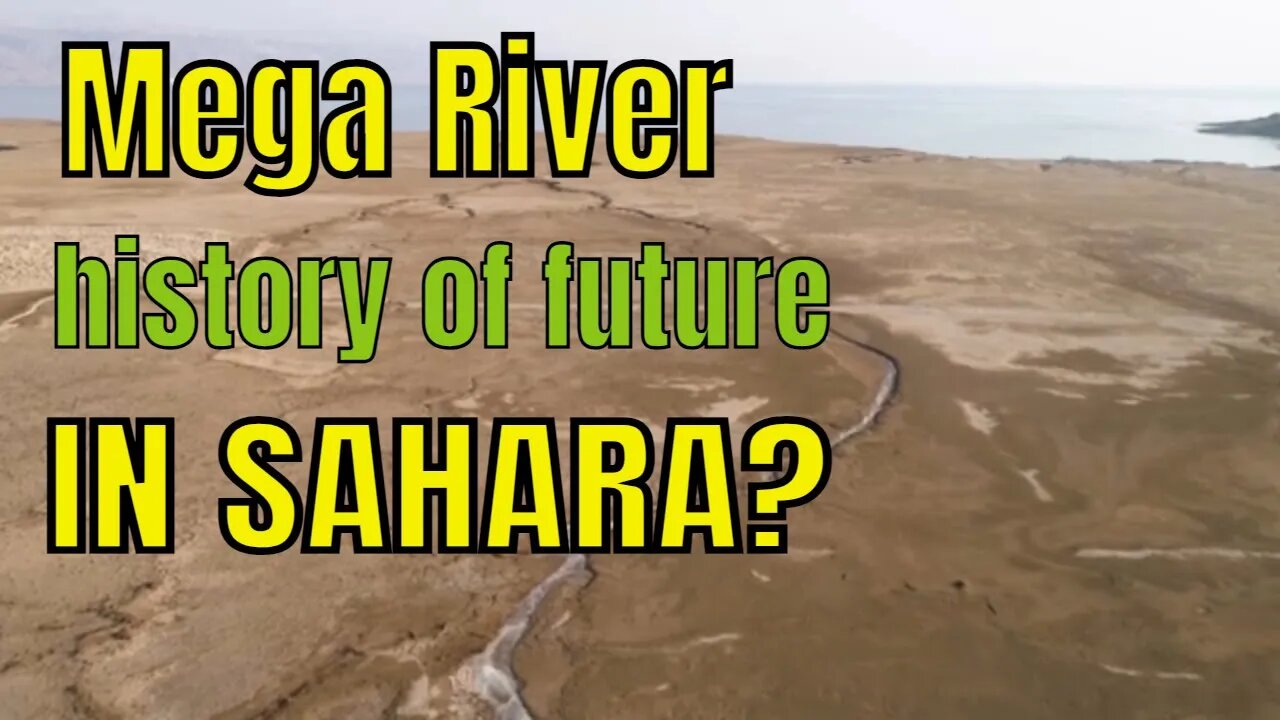 The River Mysteriously Appeared in the Desert of Sahara