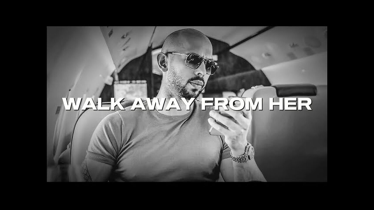 WALK AWAY FROM HER - Andrew Tate (Motivation Heartbreak)