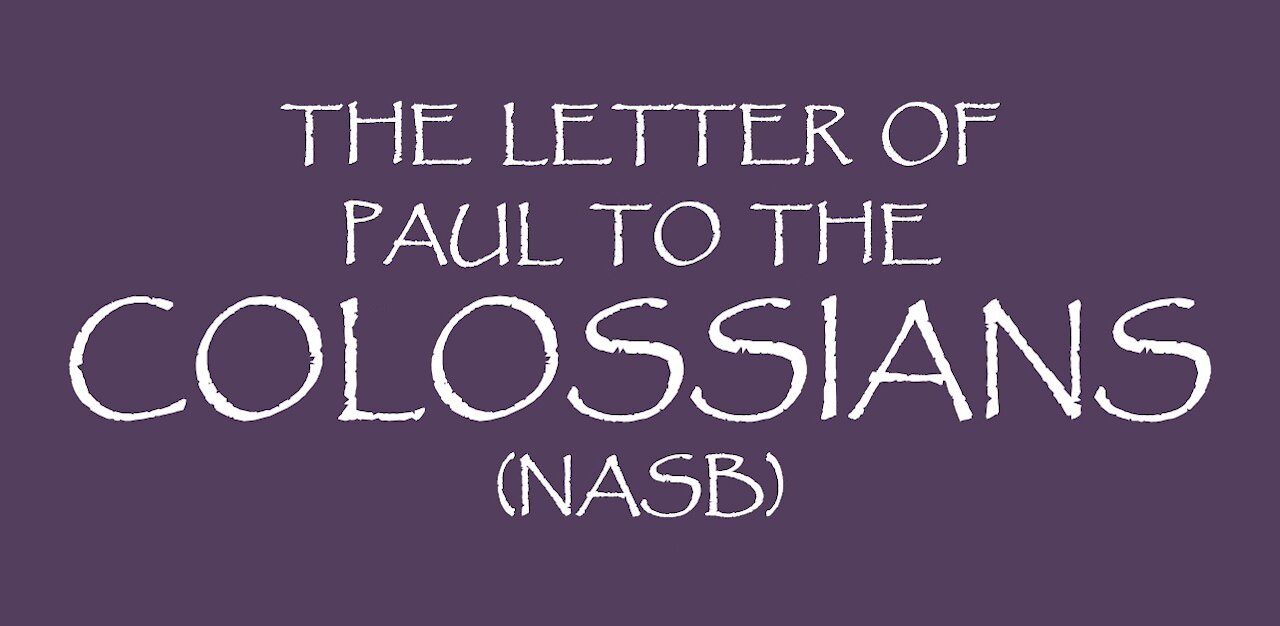 The Letter of Paul to the Colossians (NASB)