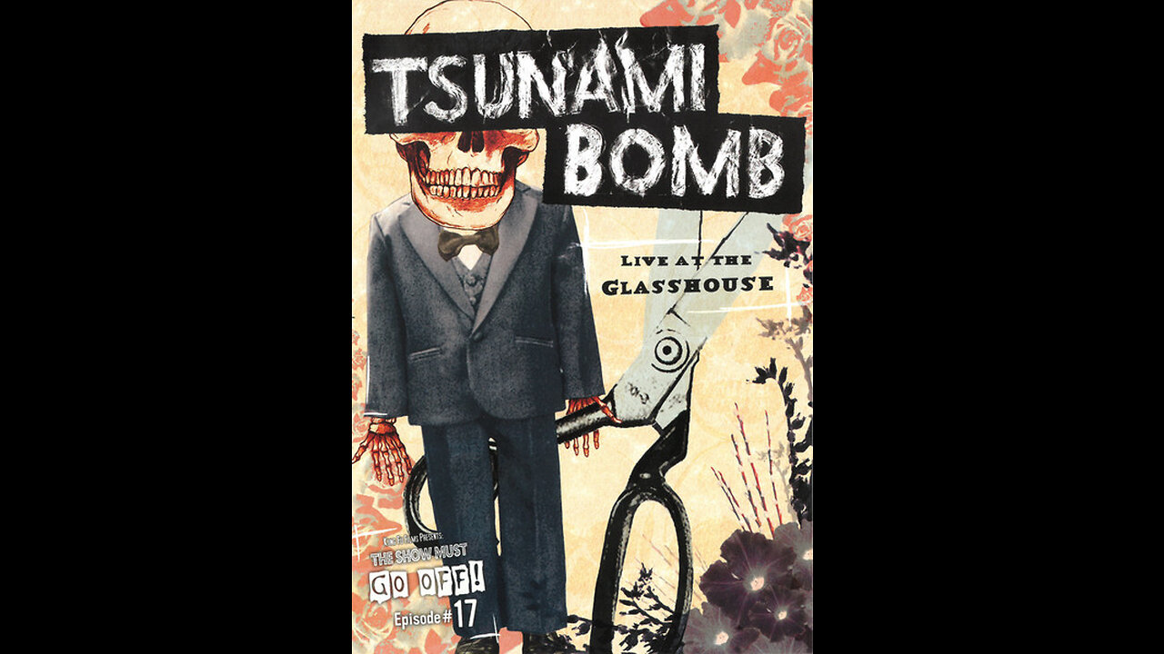 Tsunami Bomb - The Show Must Go Off! Live at the Glasshouse