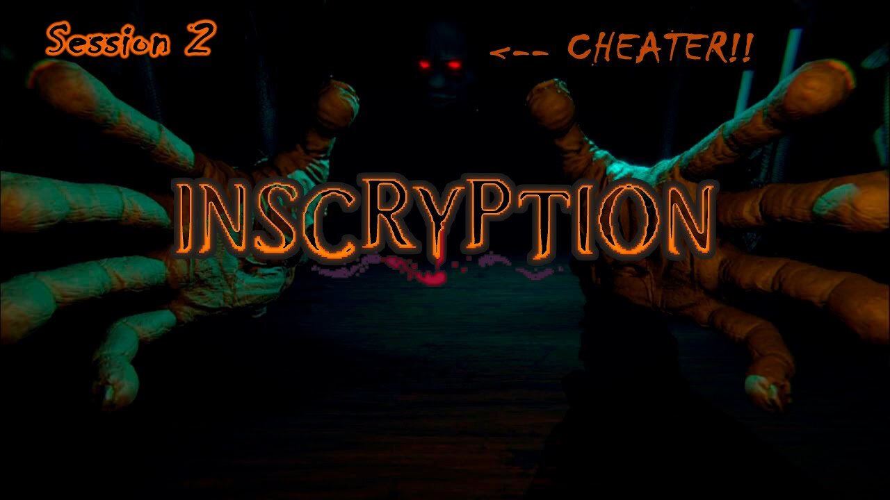 Inscryption | Enraging Cheaters (Session 2) [Old Mic]