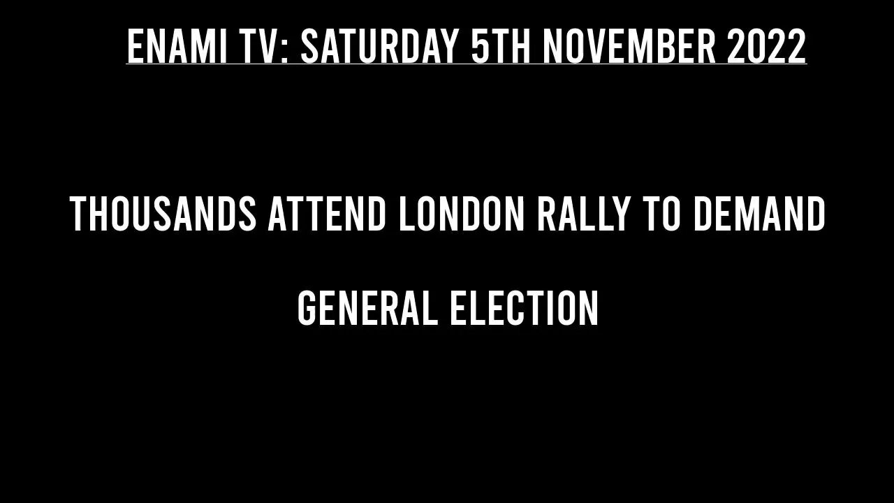 UK NEWS: Thousands attend London rally to demand general election after third unelected PM in post.