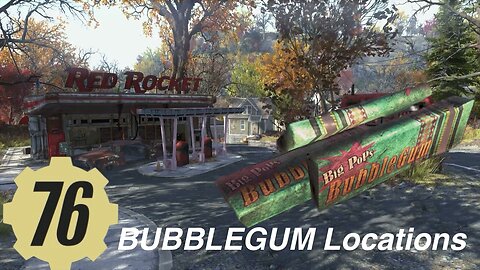 Fallout 76 BUBBLEGUM Locations Guide Fallout76 daily challenge- Chew some bubble gum