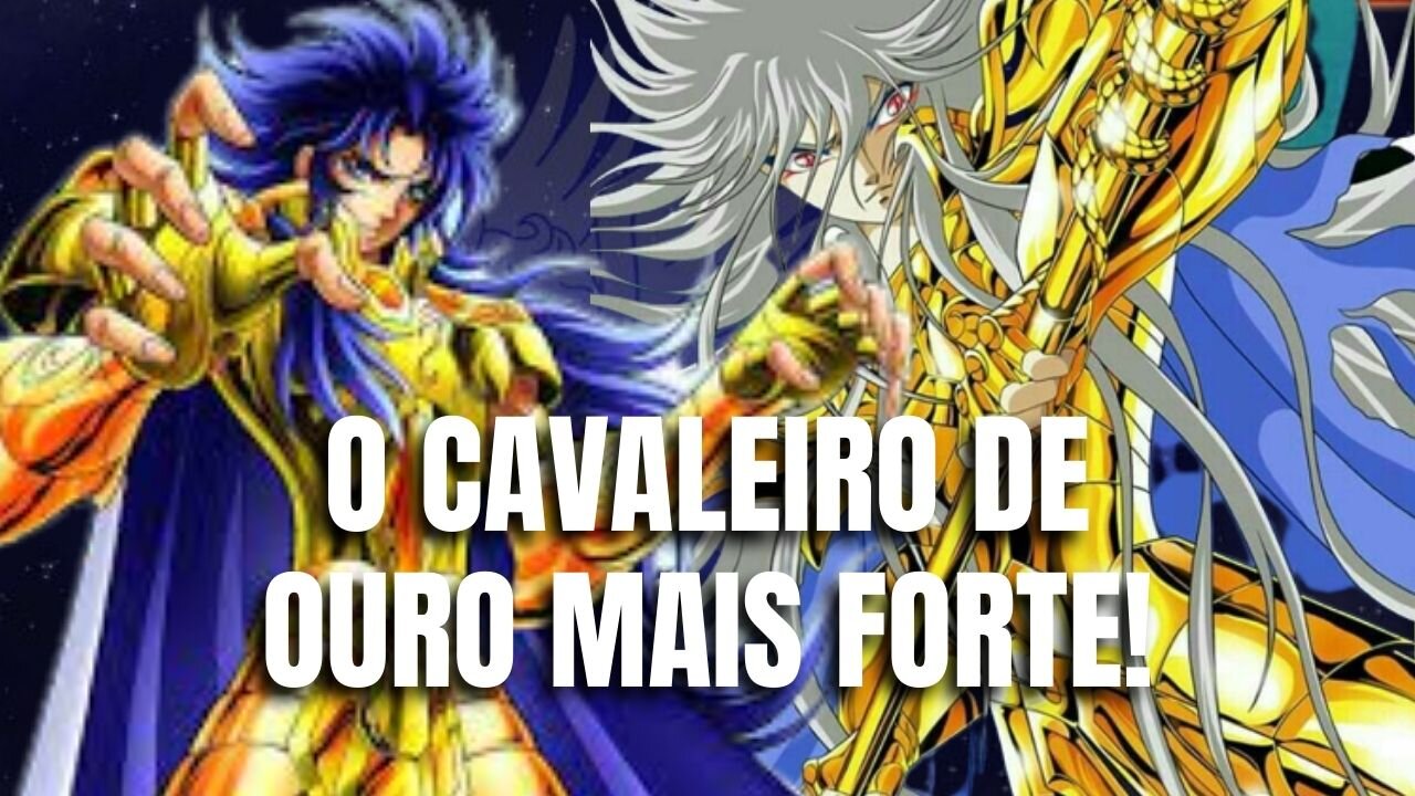 QUEM É O CAVALEIRO DE OURO MAIS FORTE EM CAVALEIROS DO ZODÍACO