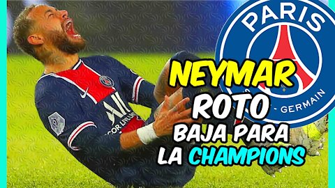 NEYMAR ROTO! No estará en el partido ante el BARÇA de CHAMPIONS!