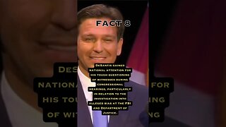 Fact 8 about Ron Desantis