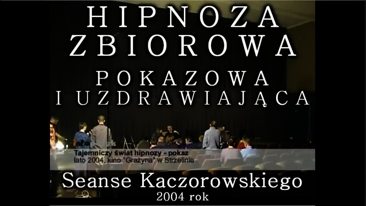 HIPNOZA ZBIOROWA ,UZDRAWIAJĄCA,POKAZOWA - WYJAŚNIENIE FENOMENU HIPNOZY WIDOWISKOWEJ/2004 ©TV - IMAGO