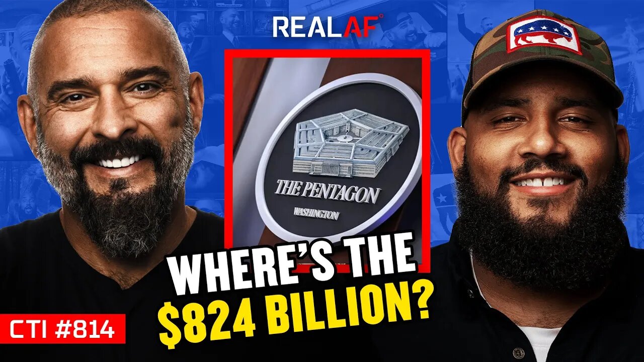 The Pentagon Lost $824 Billion - Where Is The Accountability? - Ep 814 CTI