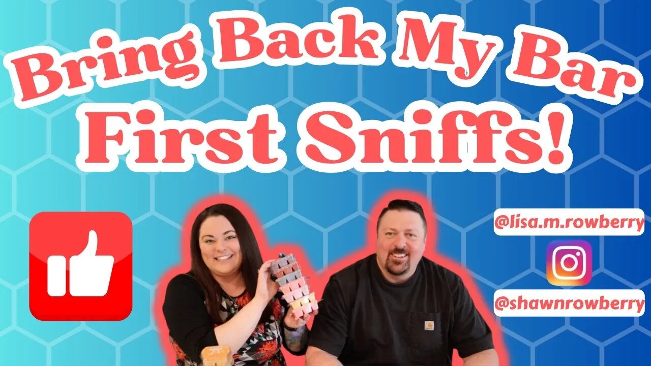 Bring Back My Bar First Sniffs! | June 2023