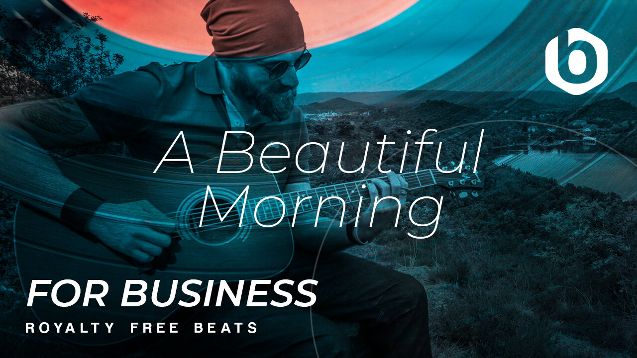 ROYALTY FREE MUSIC BEATS For Business A Beautiful Morning