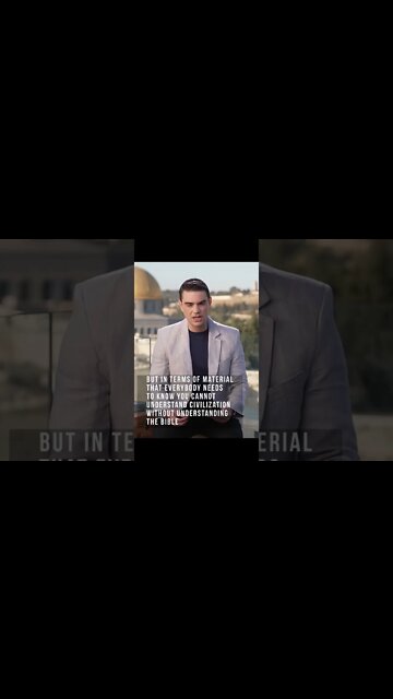 Ben Shapiro, You Cannot Understand Civilization Without Understanding The Bible