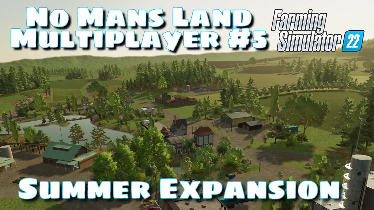 Summer Expansion | No Mans Land Multiplayer #5 | Farming Simulator 22