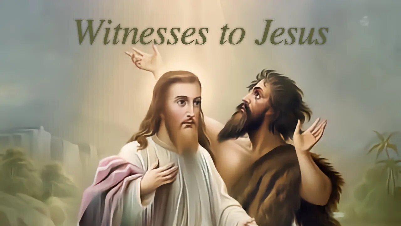 Witnesses to Jesus (John 5:30-47)