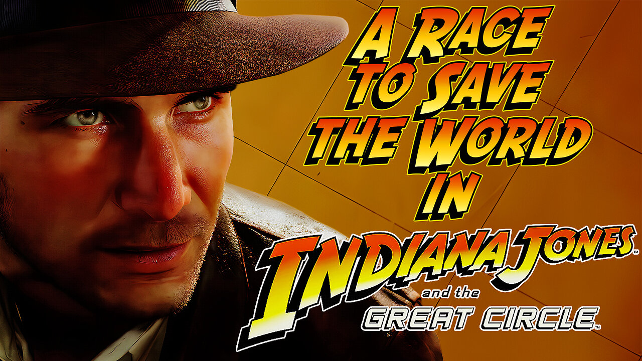 A Race to Save the World in Indiana Jones and the Great Circle