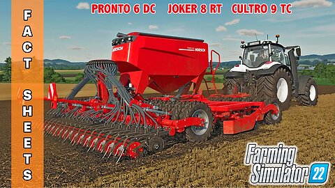 FS22 | DLC HORSCH AGROVATION PACK: PRONTO 6 DC, JOKER 8RT, CULTRO 9TC | FACT SHEETS