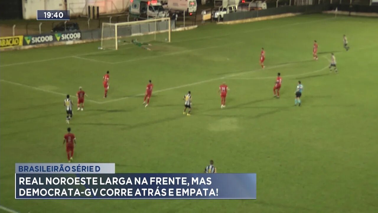 Brasileirão Série D: Real Noroeste Larga na Frente, mas Democrata-GV Corre Atrás e Empata.