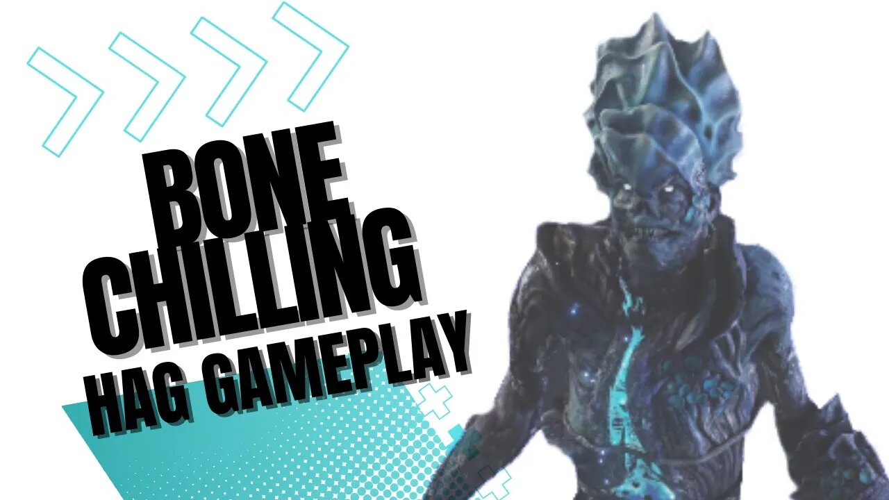 Bone Chilling! Hag Gameplay