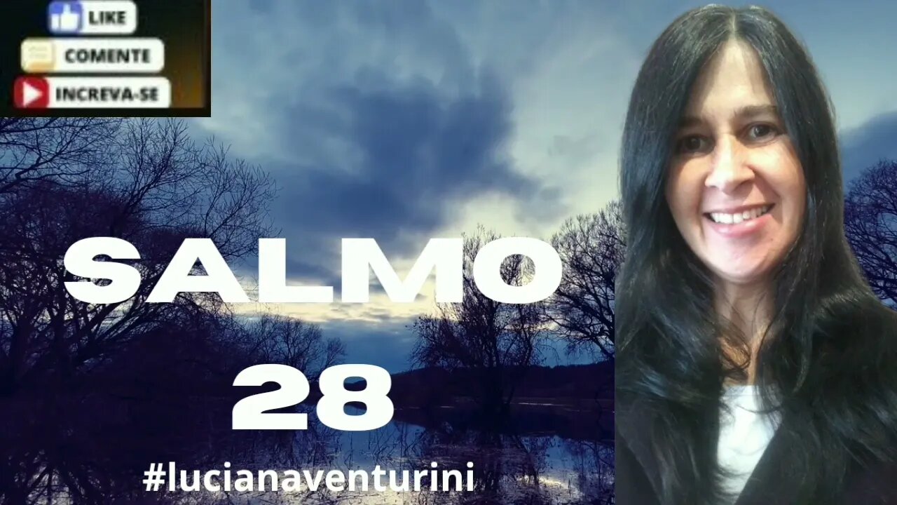 Salmo 28 Deus é a força do seu povo #lucianaventurini #salmo