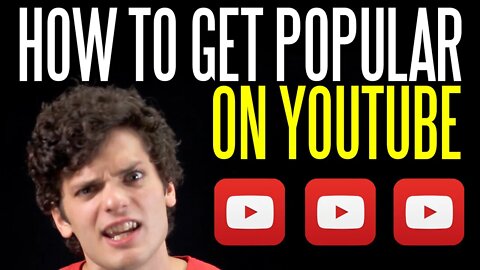 How to Get Popular on YouTube