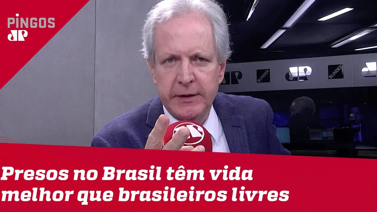 Augusto Nunes: Presos no Brasil têm vida melhor que muitos brasileiros livres