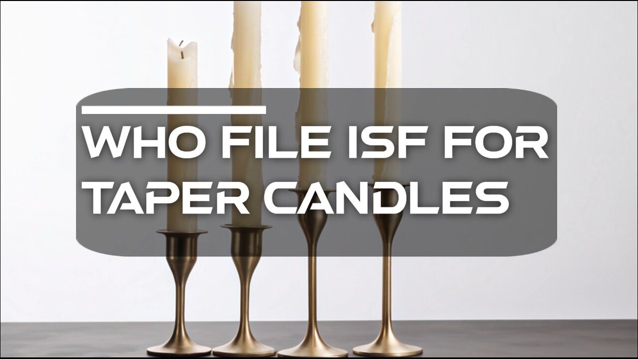 Mastering Customs Compliance: The Essential Guide to Importing Taper Candles