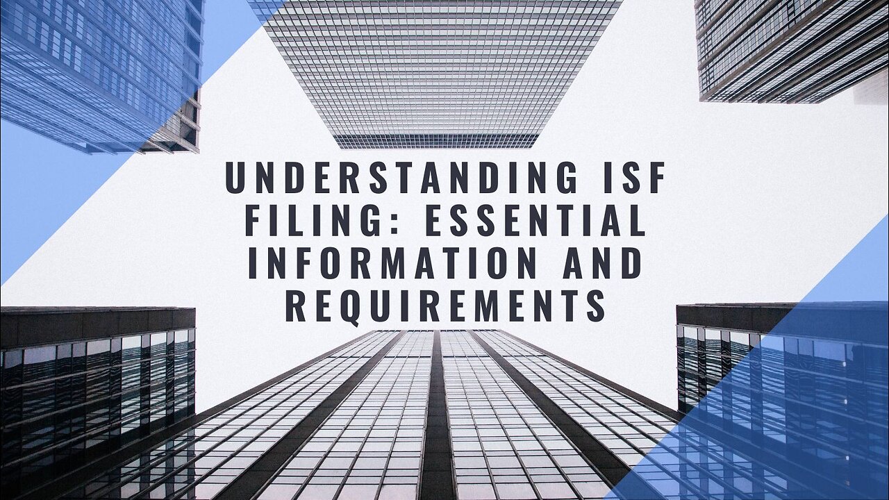 What Information Is Required For An ISF Filing?