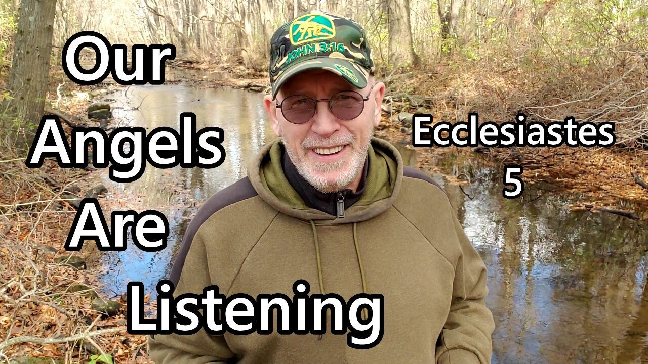 Our Angels Are Listening: Ecclesiastes 5