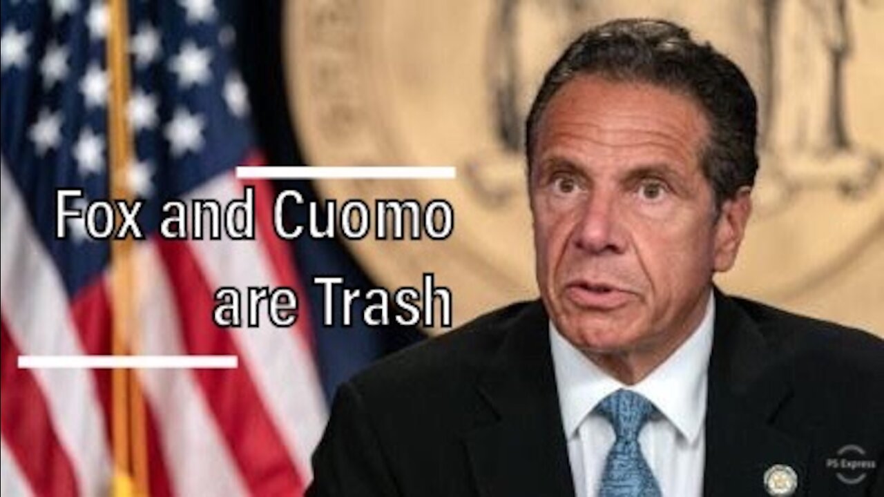 Fox and Cuomo are Trash