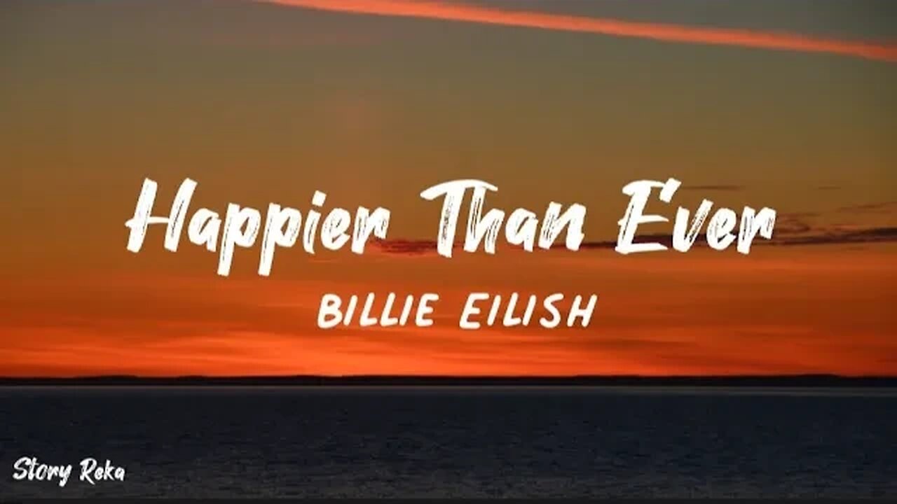 Billie Eilish - Happier Than Ever (lyrics)