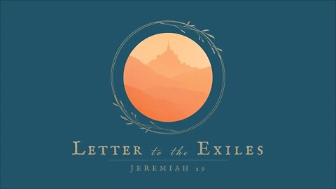 Letter to The Exiles (Sermon for 11 06 22)