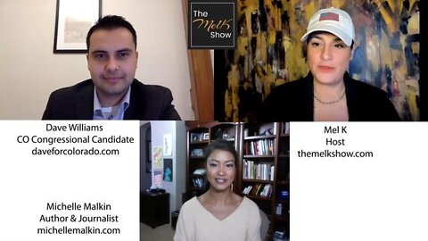 MEL K WITH JOURNALIST MICHELLE MALKIN & CO CANDIDATE DAVE WILLIAMS FIGHTING TYRANNY 4-14-22