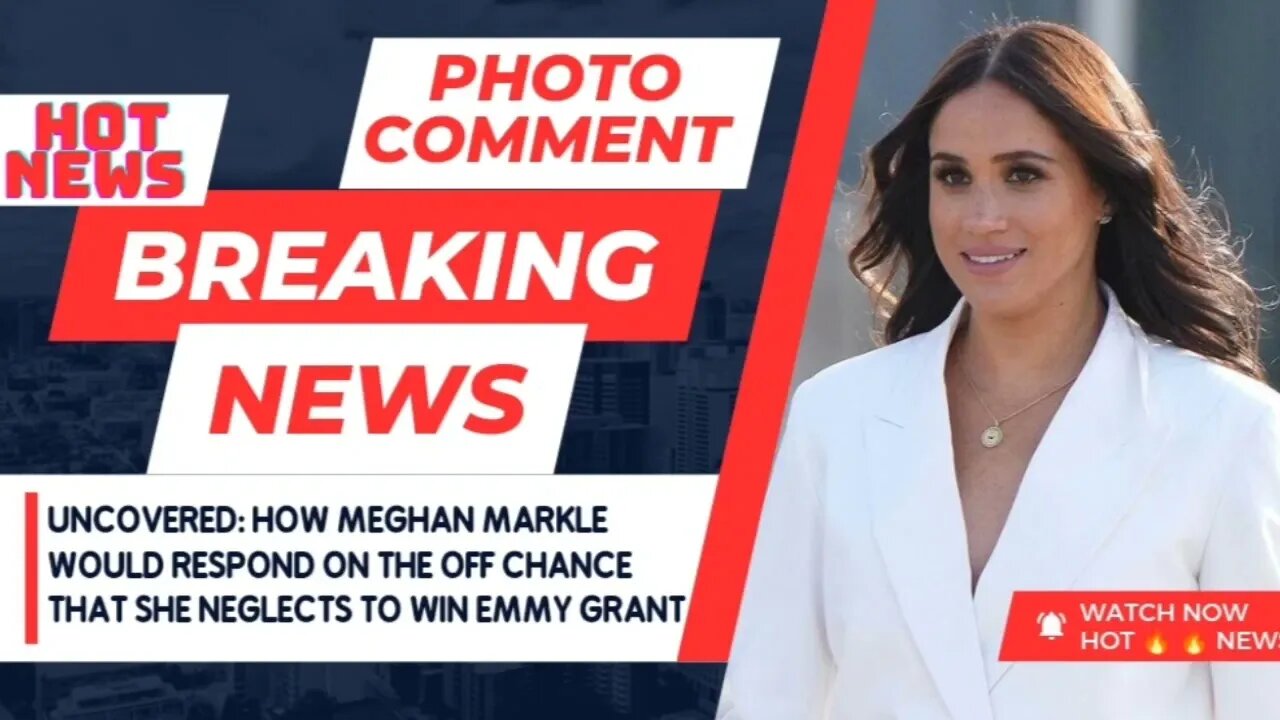 Uncovered: How Meghan Markle Would Respond On the off chance that She Neglects To Win Emmy Grant